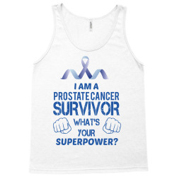 i am a prostate cancer survivor what's your superpower Tank Top | Artistshot