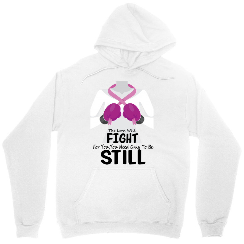 The Lord Will Fight For You, You Need Only To Be Still Unisex Hoodie | Artistshot