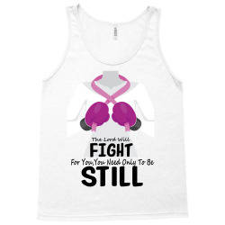 the lord will fight for you, you need only to be still Tank Top | Artistshot