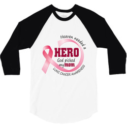 heaven needed a hero god picked my mom lung cancer awareness 3/4 Sleeve Shirt | Artistshot