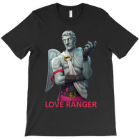 Love Ranger T-shirt | Artistshot