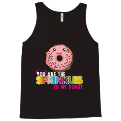 you are the sprinkles to my donut Tank Top | Artistshot