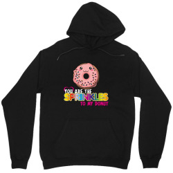 you are the sprinkles to my donut Unisex Hoodie | Artistshot
