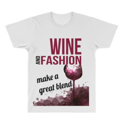 wine and fashion make a great blend All Over Men's T-shirt | Artistshot