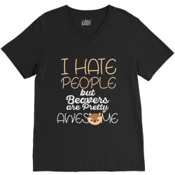i hate people but beavers are pretty awesome V-Neck Tee | Artistshot