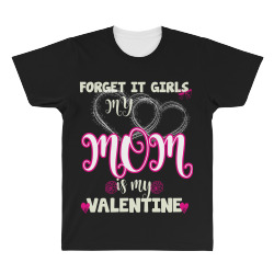 forget it girls my mom All Over Men's T-shirt | Artistshot