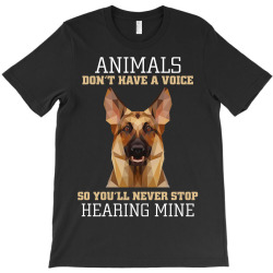 animals don't have a voice so you'll never stop hearing mine T-Shirt | Artistshot