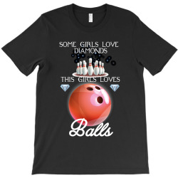 some girl love diamonds this girls loves ball T-Shirt | Artistshot