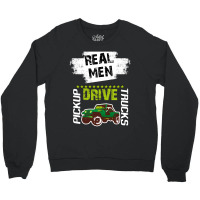 Real Men Driver Crewneck Sweatshirt | Artistshot