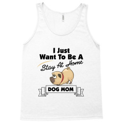 i just want to be a stay at home mom dog Tank Top | Artistshot
