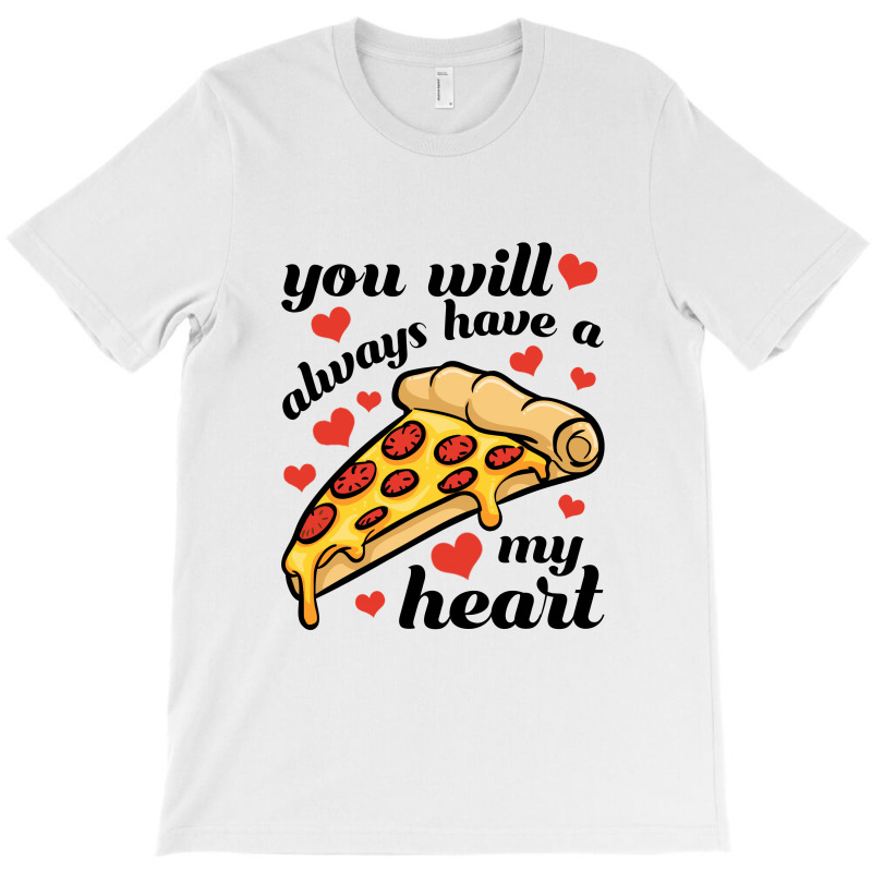 You Will Always Have A My Heart For Light T-shirt | Artistshot