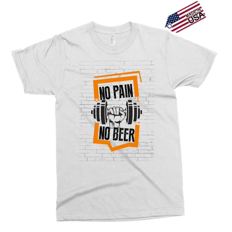 No Pain No Beer Exclusive T-shirt | Artistshot