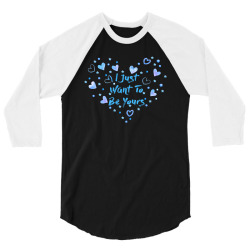 i just want to be yours for dark 3/4 Sleeve Shirt | Artistshot