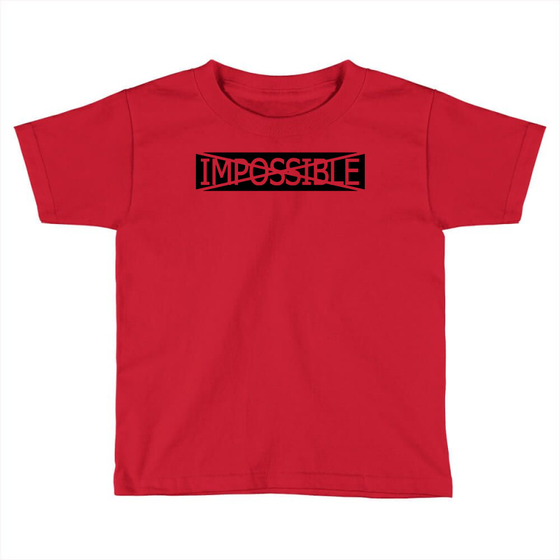 Impossible Toddler T-shirt | Artistshot
