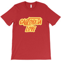 California Love T-shirt | Artistshot