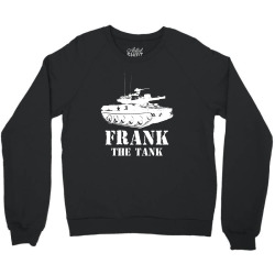 frank the tank for dark Crewneck Sweatshirt | Artistshot