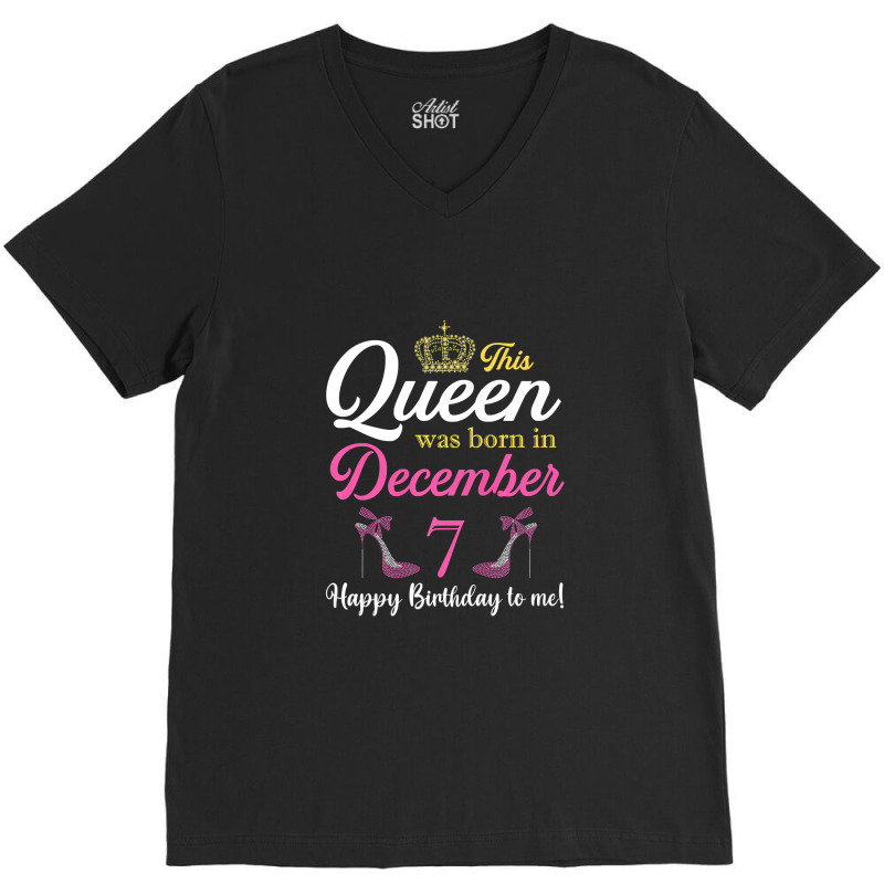 This Queen Was Born On December 7 Birthday High Heels Premium T Shirt V-Neck Tee by Kevin_VandenBerge | Artistshot