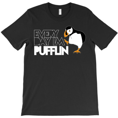 Everyday I'm Pufflin T-shirt Designed By Antoni Yahya
