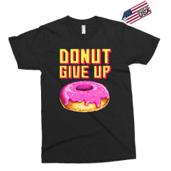 donut give up Exclusive T-shirt | Artistshot