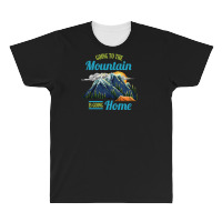 Going To The Mountain Is Going Home All Over Men's T-shirt | Artistshot