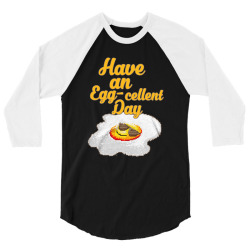 have an eggcellent day food puns 3/4 Sleeve Shirt | Artistshot
