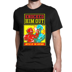 knocked him out robot fighter Classic T-shirt | Artistshot