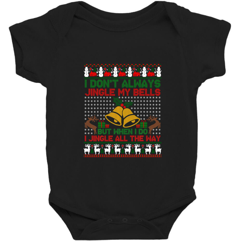 I Jingle All The Way Ugly Christmas Sweater Gifts T Shirt Baby Bodysuit by Maria_Jezierski | Artistshot