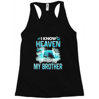 I Know Heaven Is A Beautiful Place They Have My Brother Premium T Shir Racerback Tank | Artistshot