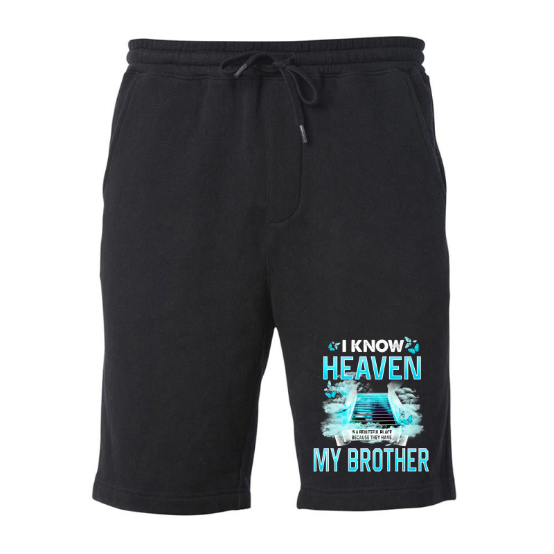 I Know Heaven Is A Beautiful Place They Have My Brother Premium T Shir Fleece Short by Maria_Jezierski | Artistshot