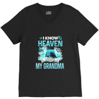 I Know Heaven Is A Beautiful Place They Have My Grandma Premium T Shir V-neck Tee | Artistshot