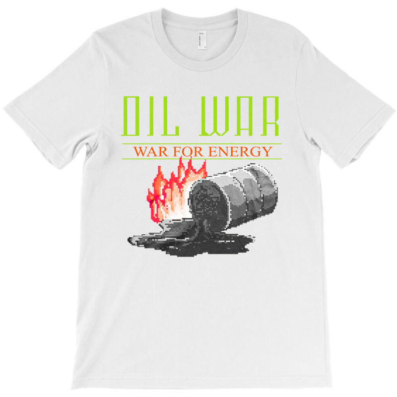 Oil Wars T-shirt | Artistshot
