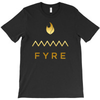 Fyre Gold T-shirt | Artistshot