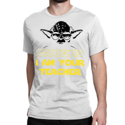 students i am your teacher yoda for light Classic T-shirt | Artistshot