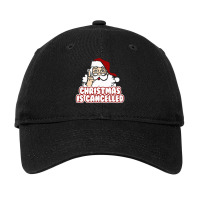 Christmas Is Cancelled Adjustable Cap | Artistshot