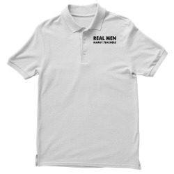 real men marry teachers for light Men's Polo Shirt | Artistshot