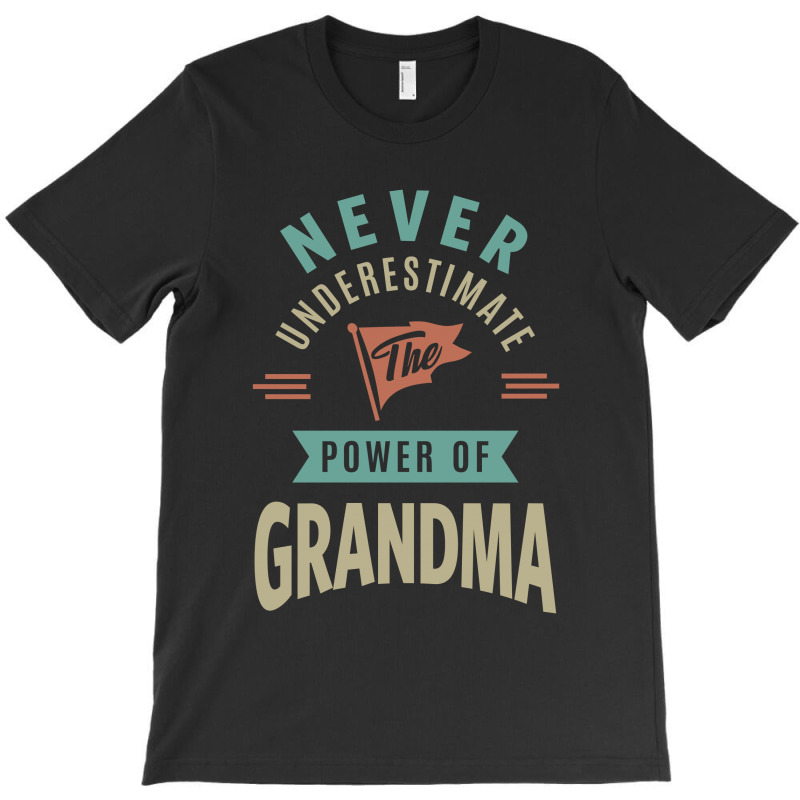 Power Of Grandma T-shirt | Artistshot