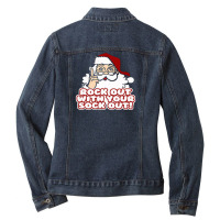 Rock Out With Your Sock Out Funny Christmas Santa Claus Ladies Denim Jacket | Artistshot