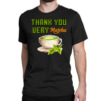 Thank You Very Matcha Food Pun Classic T-shirt | Artistshot