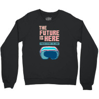 The Future Is Here Crewneck Sweatshirt | Artistshot