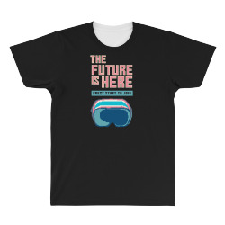 the future is here All Over Men's T-shirt | Artistshot