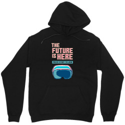 the future is here Unisex Hoodie | Artistshot