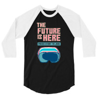The Future Is Here 3/4 Sleeve Shirt | Artistshot
