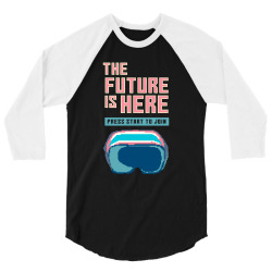 the future is here 3/4 Sleeve Shirt | Artistshot
