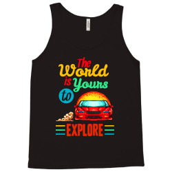 the world is yours to explore Tank Top | Artistshot
