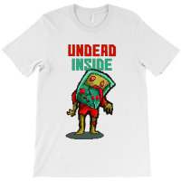 Undead Inside T-shirt | Artistshot
