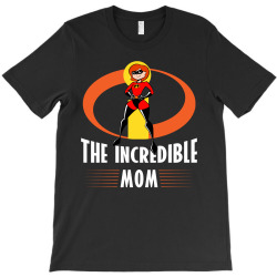 the incredible mom T-Shirt | Artistshot