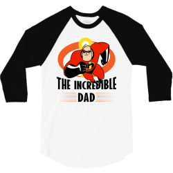 the incredible dad 3/4 Sleeve Shirt | Artistshot