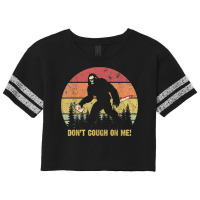 Don't Cough On Me Bigfoot Hand Sanitizer T Shirt Scorecard Crop Tee | Artistshot