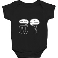 Get Real Be Rational Pi Funny Baby Bodysuit | Artistshot