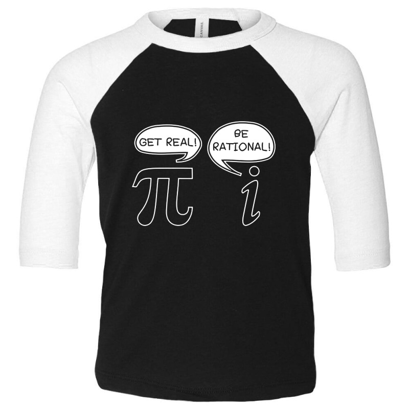 Get Real Be Rational Pi Funny Toddler 3/4 Sleeve Tee by untitleddada | Artistshot